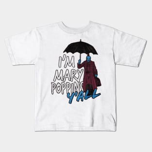 Iam Marry Poppins yall Kids T-Shirt